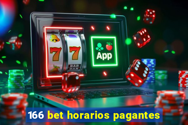 166 bet horarios pagantes